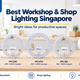 Best Workshop & Shop Lighting Singapore 2026 — PowerPac Buying Guide