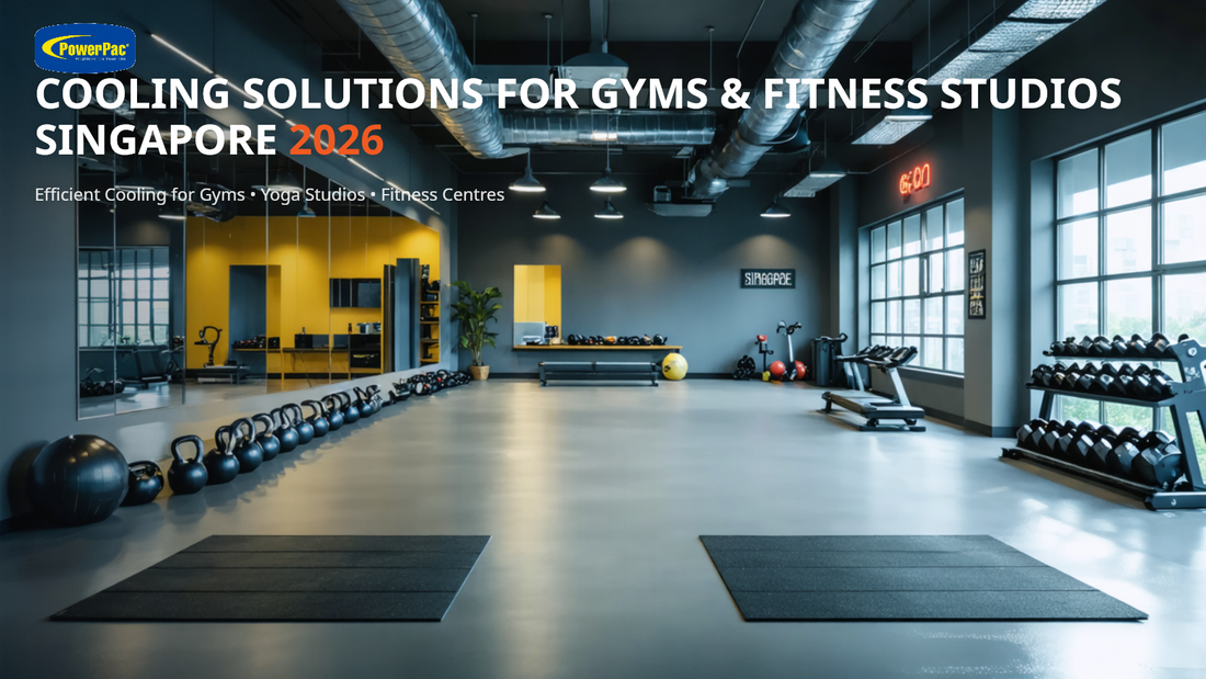 Cooling a Singapore Gym or Fitness Studio 2026 — PowerPac Guide